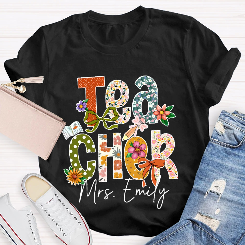 Personalized Name Teacher  Flower Letters Funny T-shirt