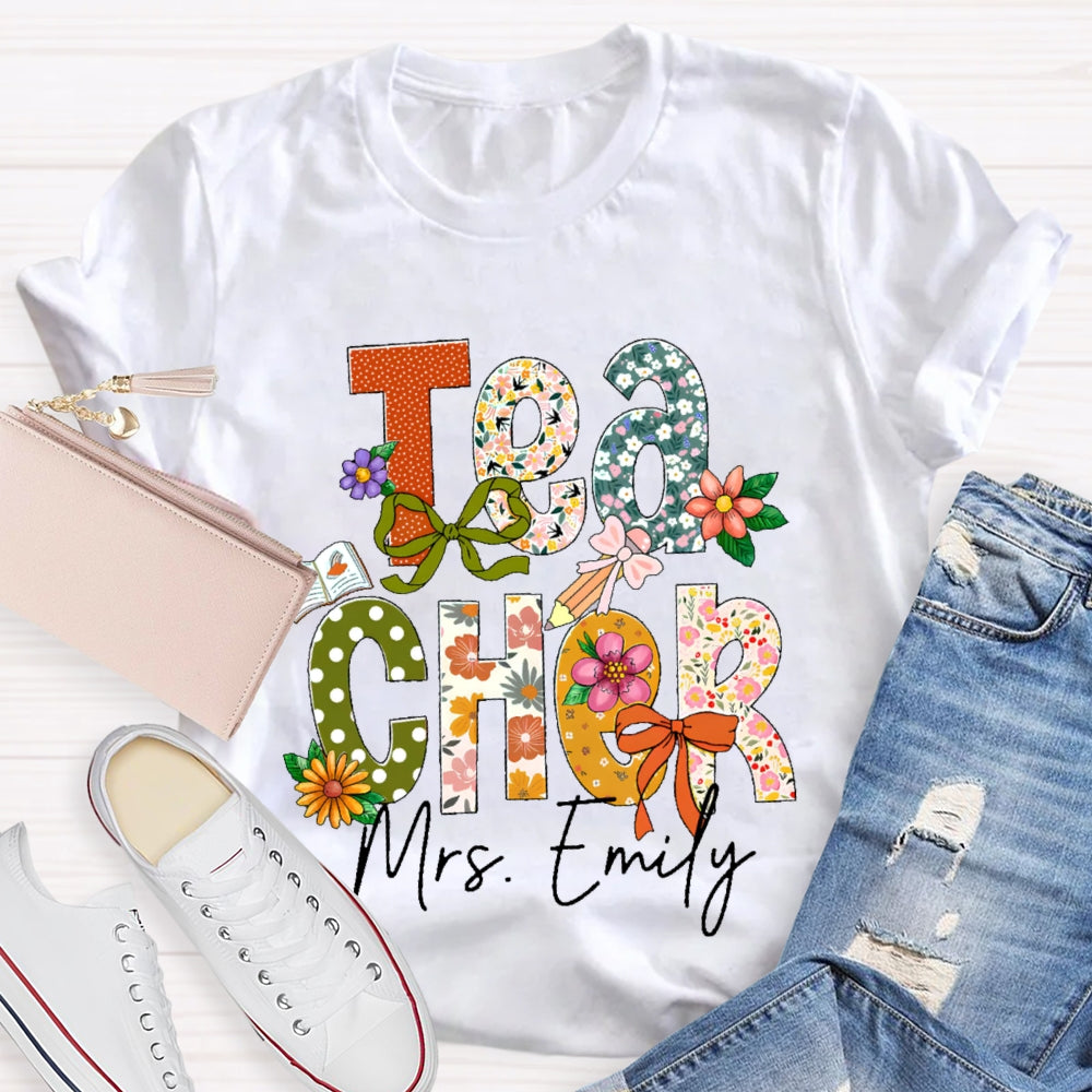 Personalized Name Teacher  Flower Letters Funny T-shirt