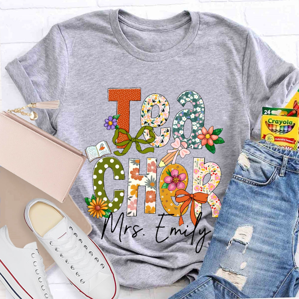 Personalized Name Teacher  Flower Letters Funny T-shirt