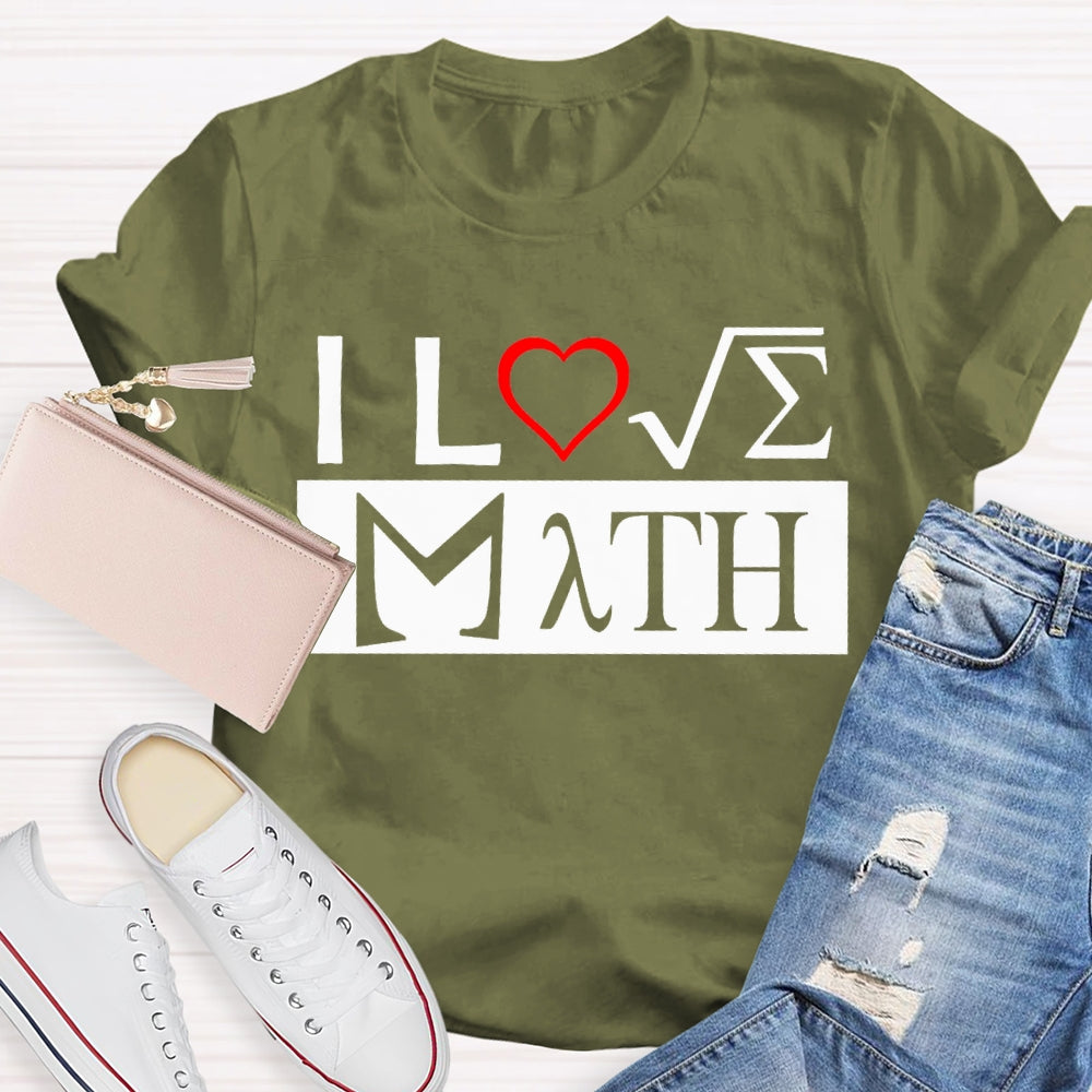 I Love Math Heart Math Teacher T-shirt