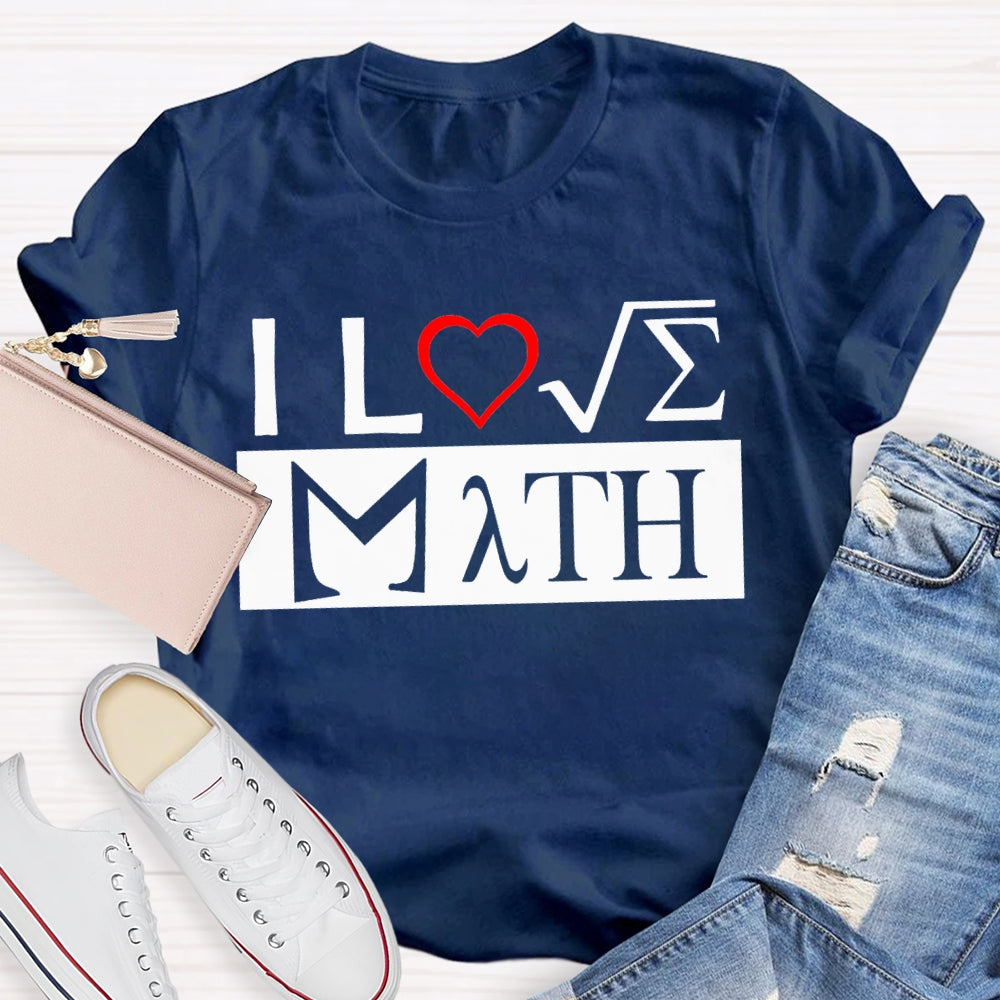 I Love Math Heart Math Teacher T-shirt