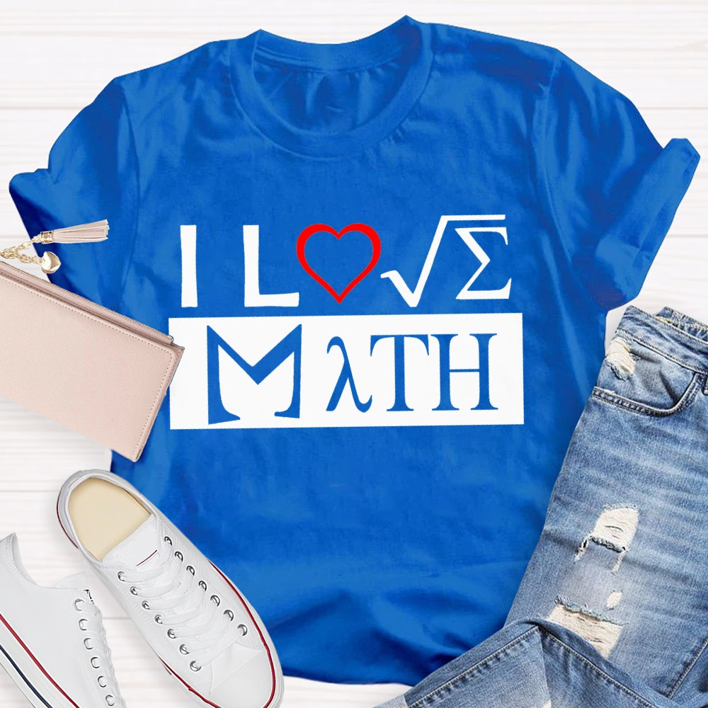 I Love Math Heart Math Teacher T-shirt