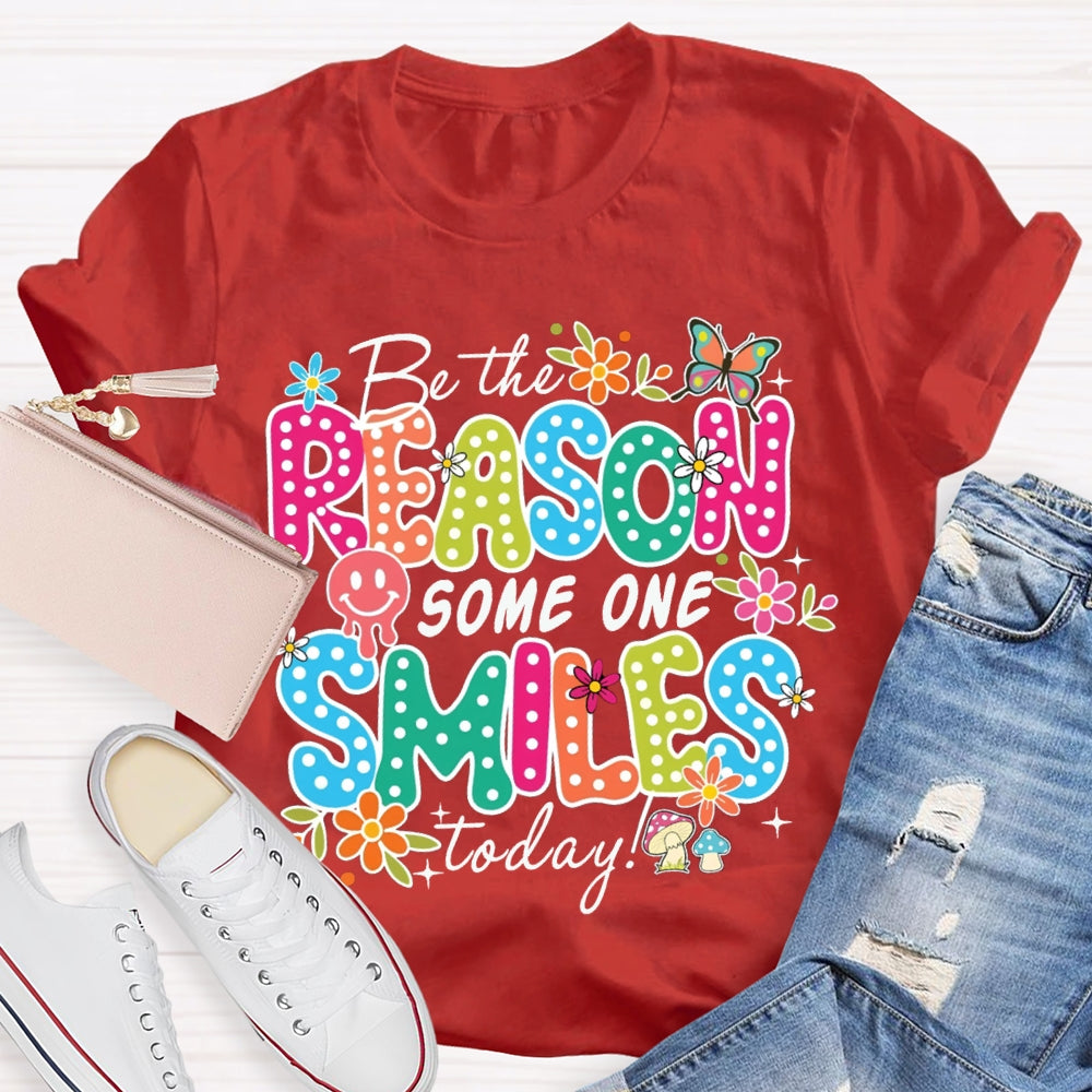 Be The Reason Someone Smiles Today Butterfly And Polka Dot Font T-shirt