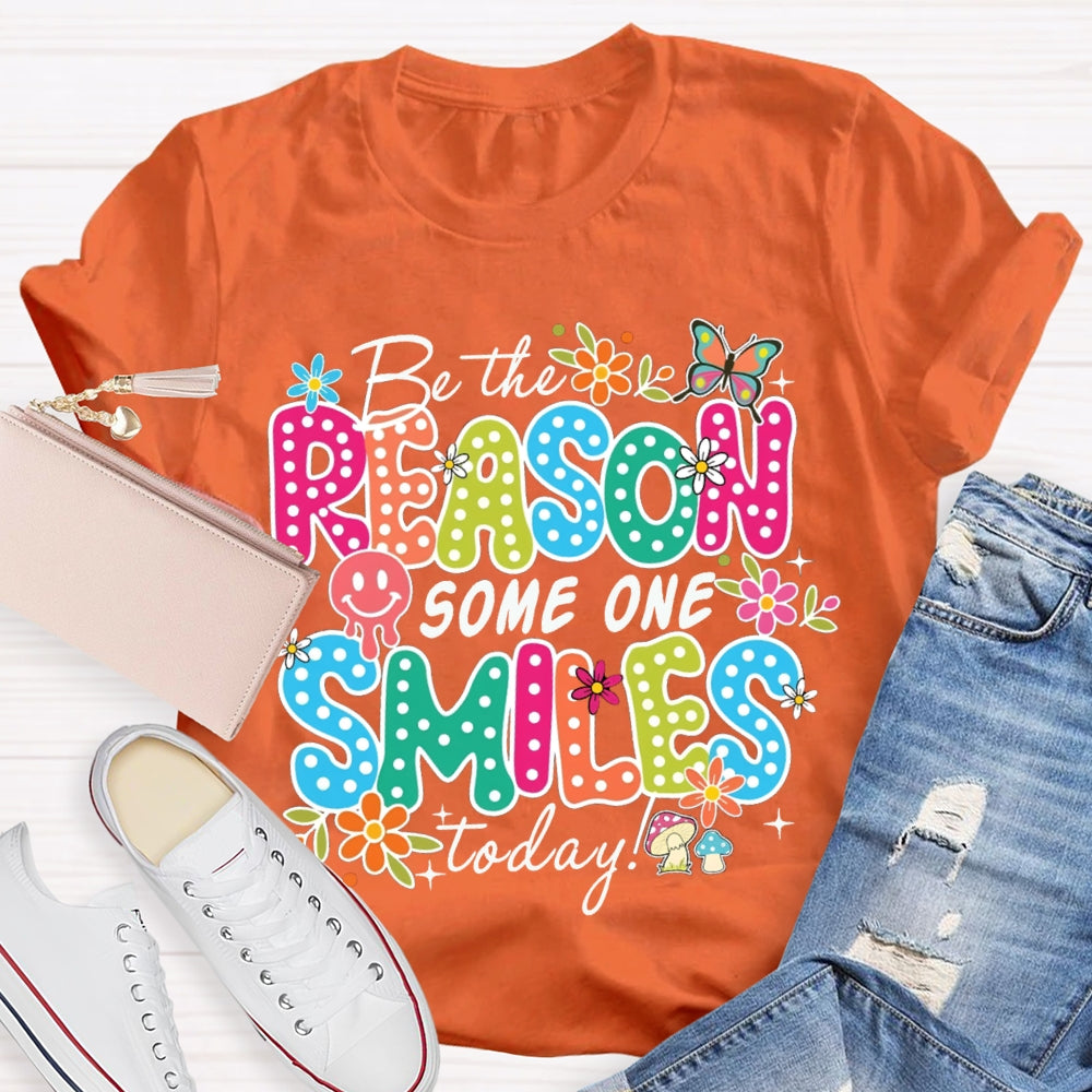 Be The Reason Someone Smiles Today Butterfly And Polka Dot Font T-shirt