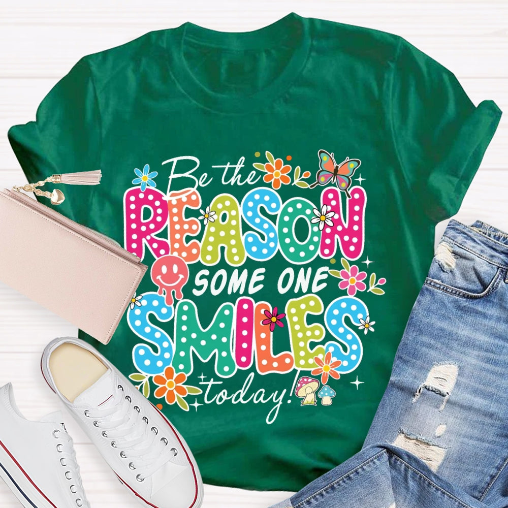 Be The Reason Someone Smiles Today Butterfly And Polka Dot Font T-shirt