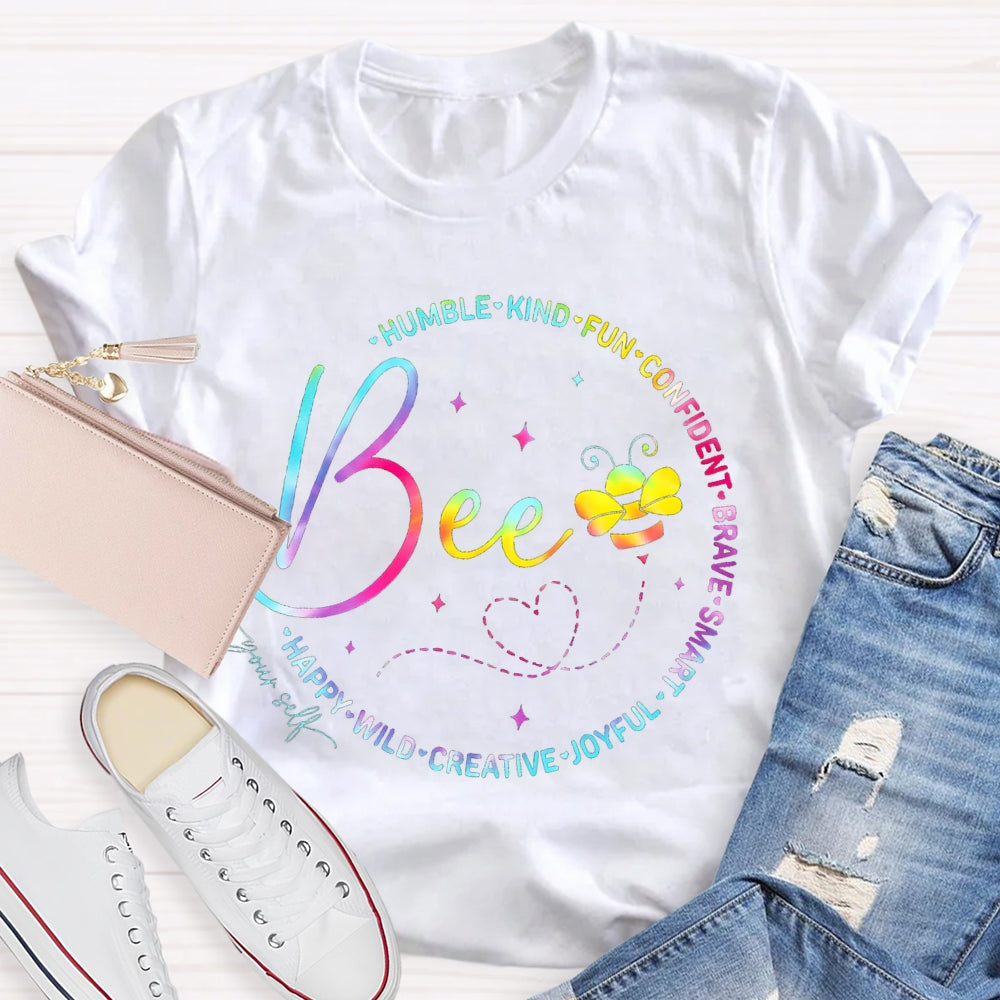 Bee Humble Kind Fun Confident Brave Smart Wild Happy T-shirt