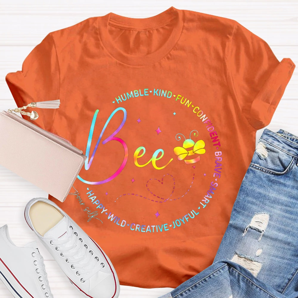 Bee Humble Kind Fun Confident Brave Smart Wild Happy T-shirt