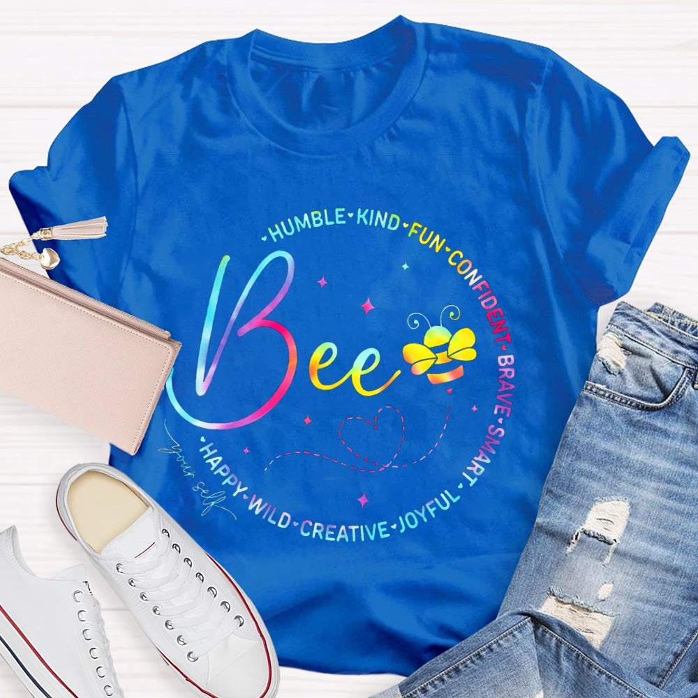 Bee Humble Kind Fun Confident Brave Smart Wild Happy T-shirt
