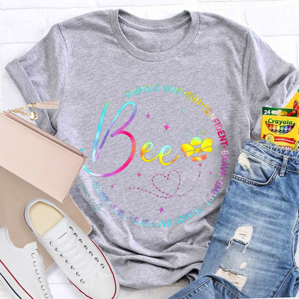Bee Humble Kind Fun Confident Brave Smart Wild Happy T-shirt
