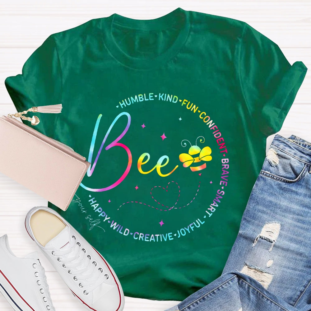 Bee Humble Kind Fun Confident Brave Smart Wild Happy T-shirt