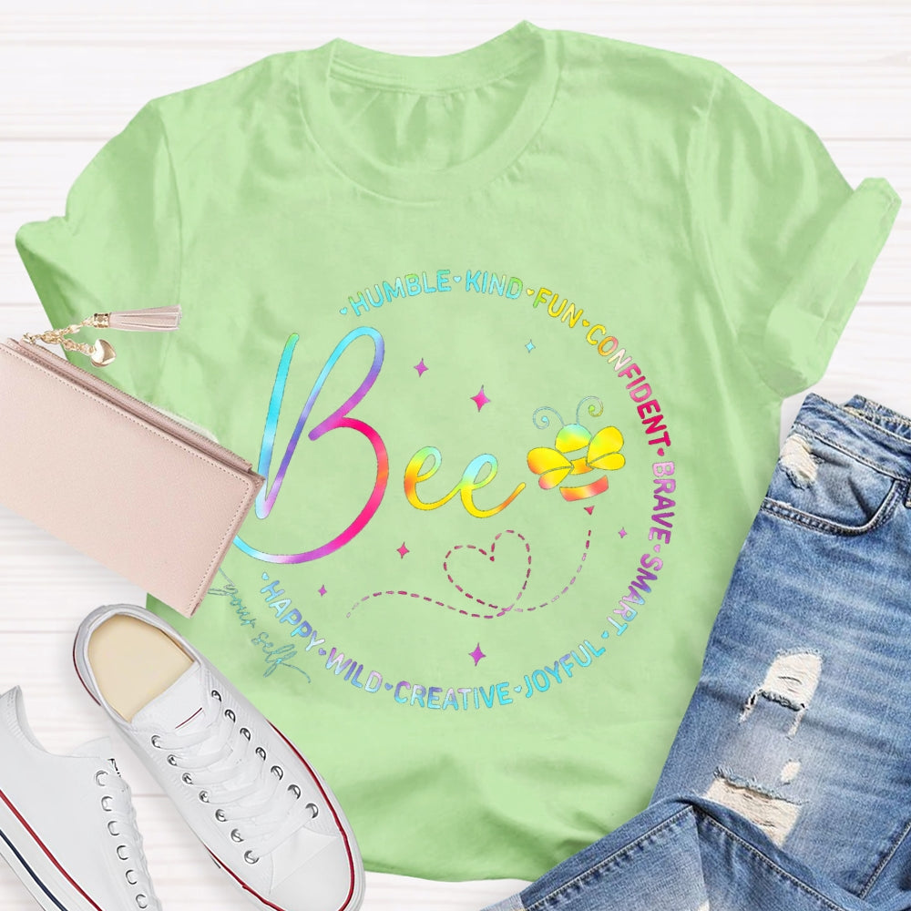 Bee Humble Kind Fun Confident Brave Smart Wild Happy T-shirt