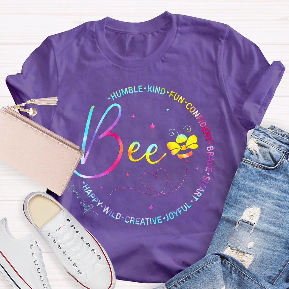 Bee Humble Kind Fun Confident Brave Smart Wild Happy T-shirt