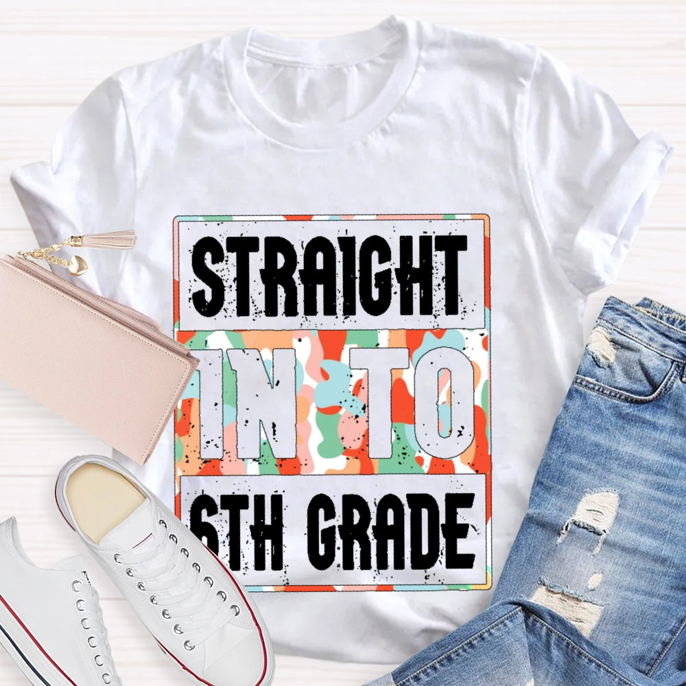 Personalized Grade Straight Into 6th Grade Shirt Boy Girl Back To School T-shirt