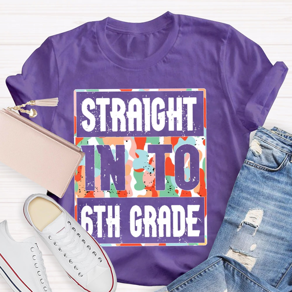 Personalized Grade Straight Into 6th Grade Shirt Boy Girl Back To School T-shirt