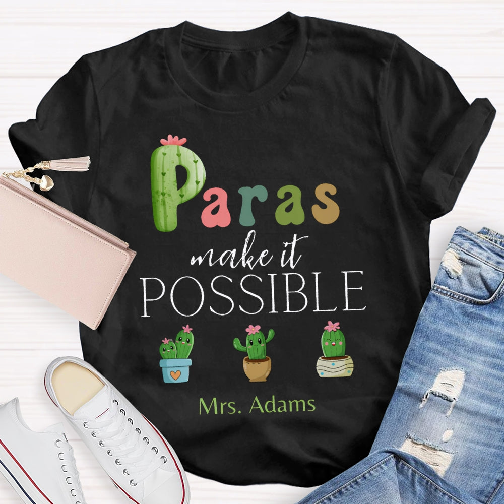 Personalized Name Paras Make It Possible T-shirt