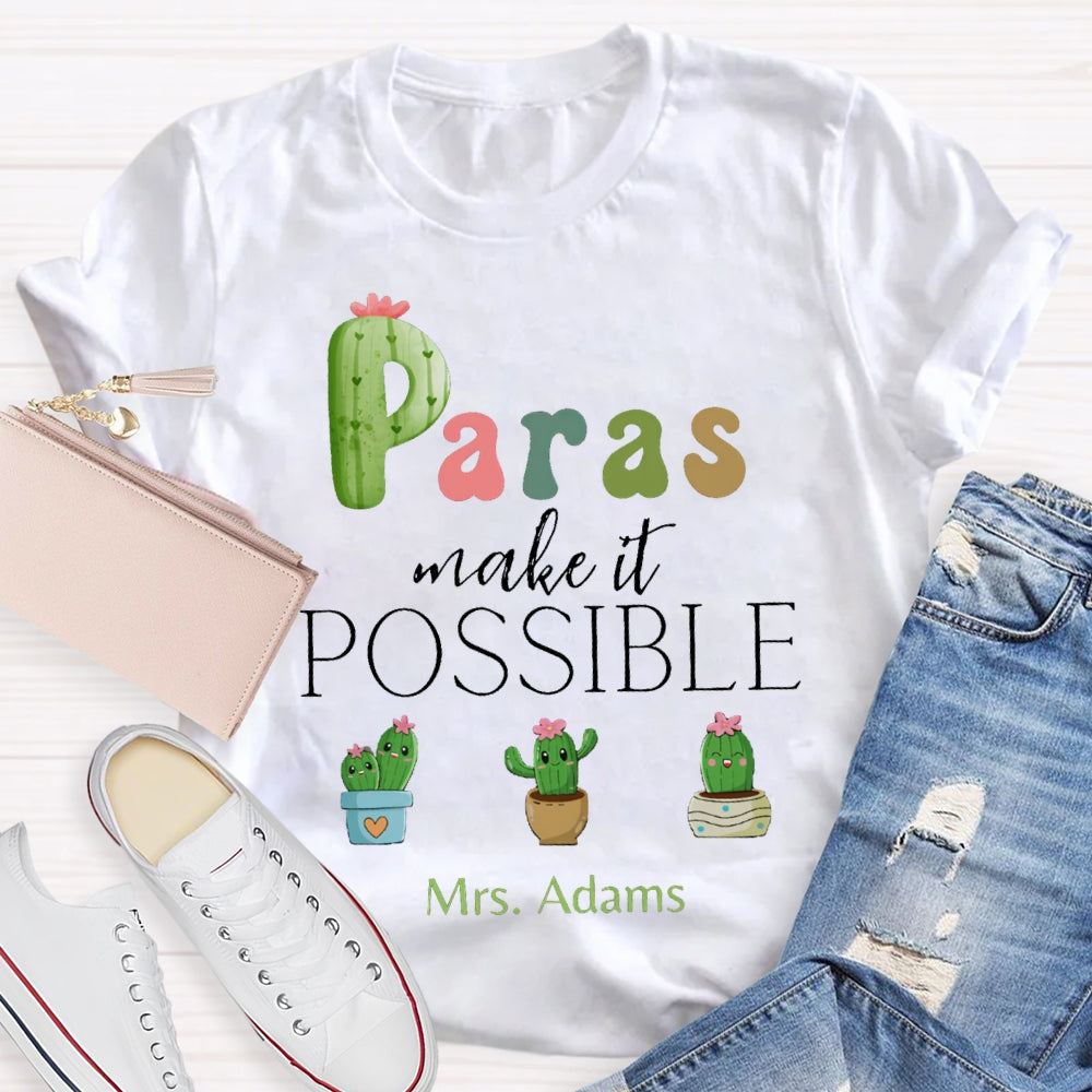 Personalized Name Paras Make It Possible T-shirt
