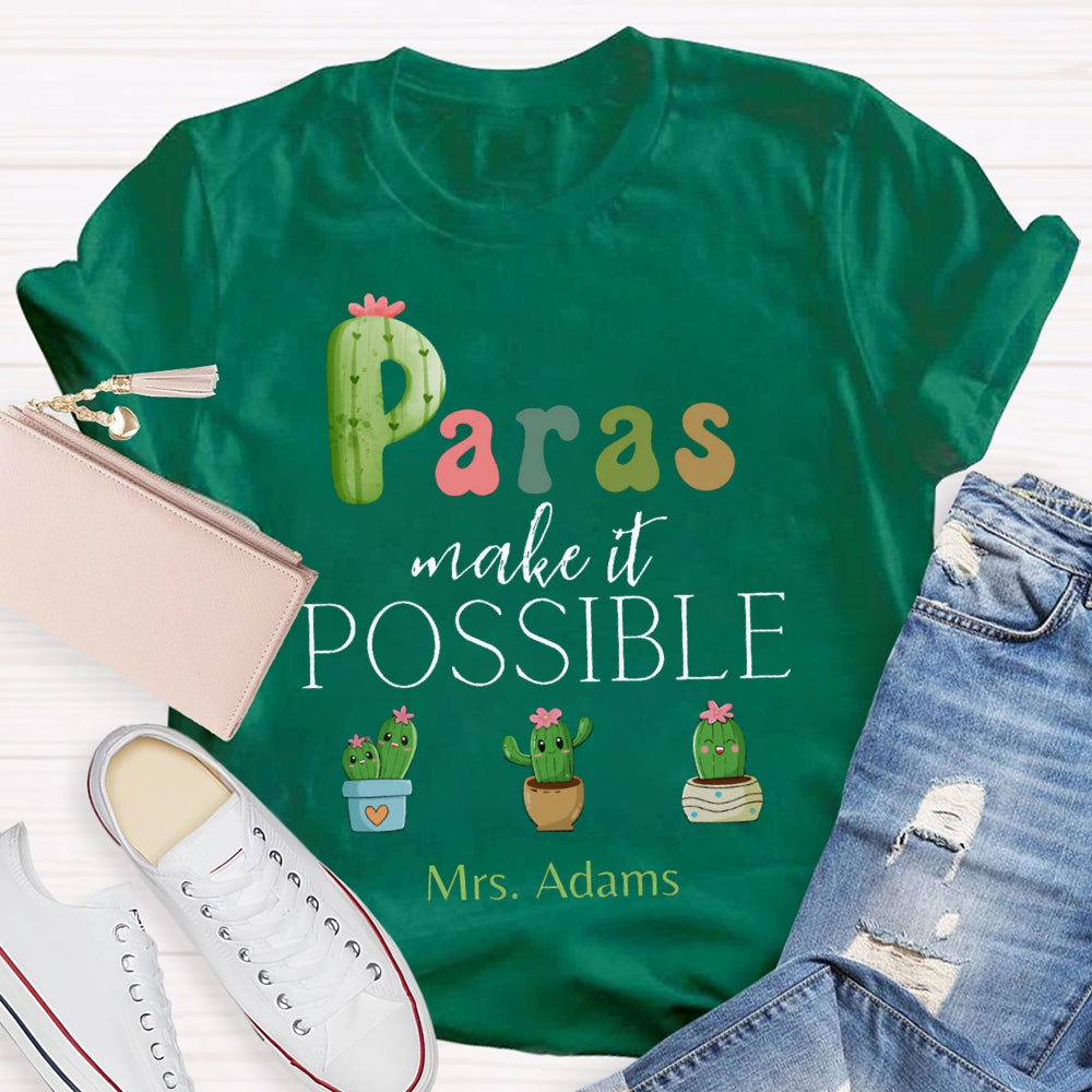 Personalized Name Paras Make It Possible T-shirt