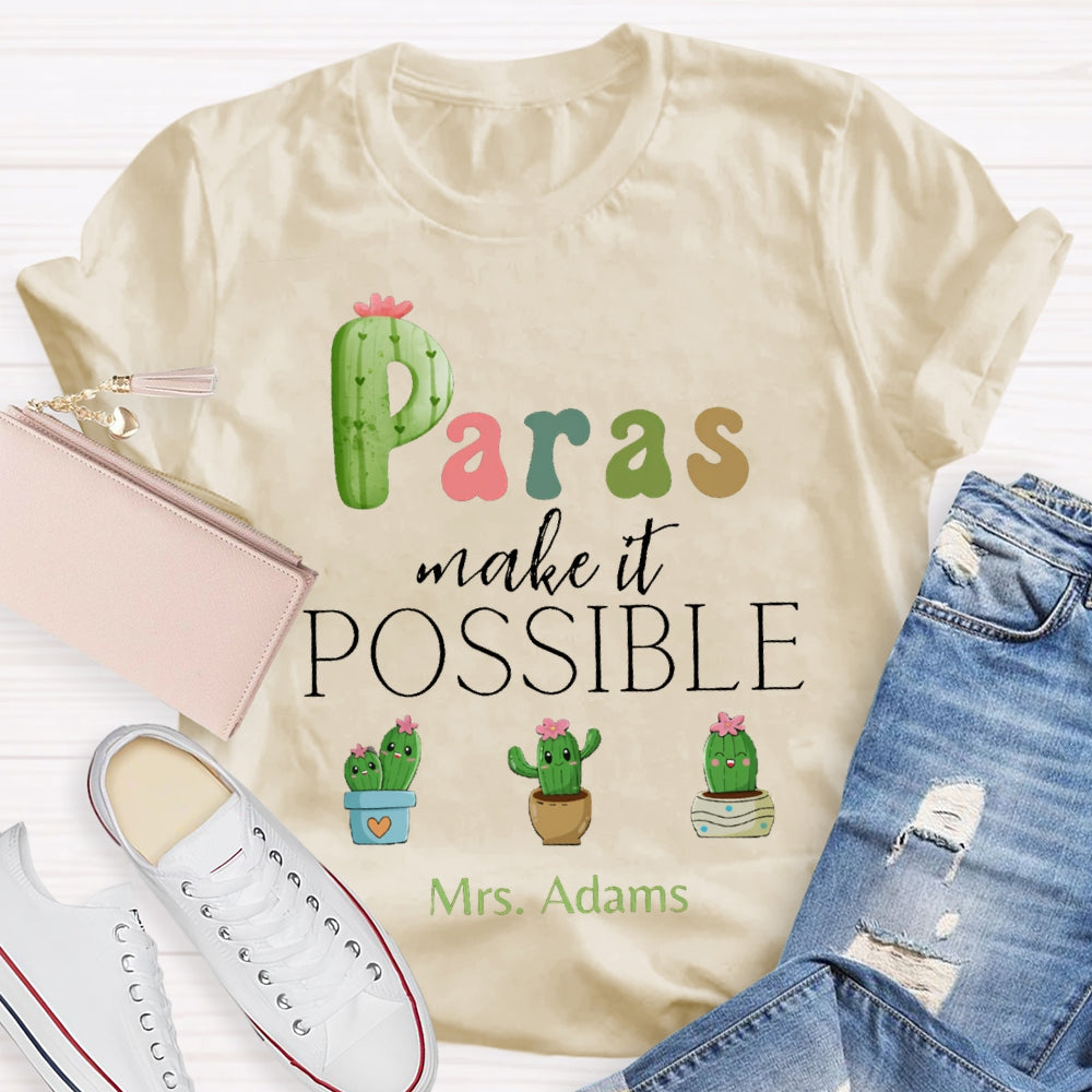 Personalized Name Paras Make It Possible T-shirt