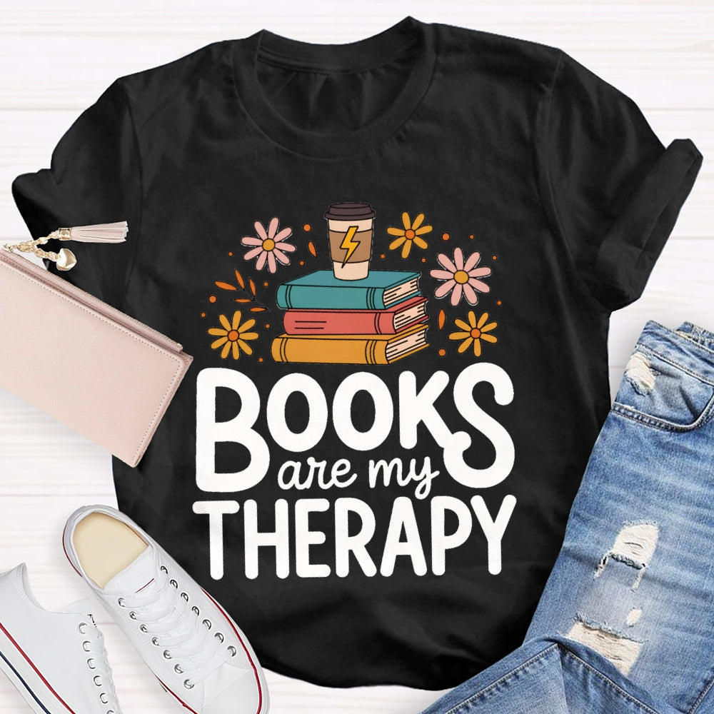 Books Are My Therapy T-shirt