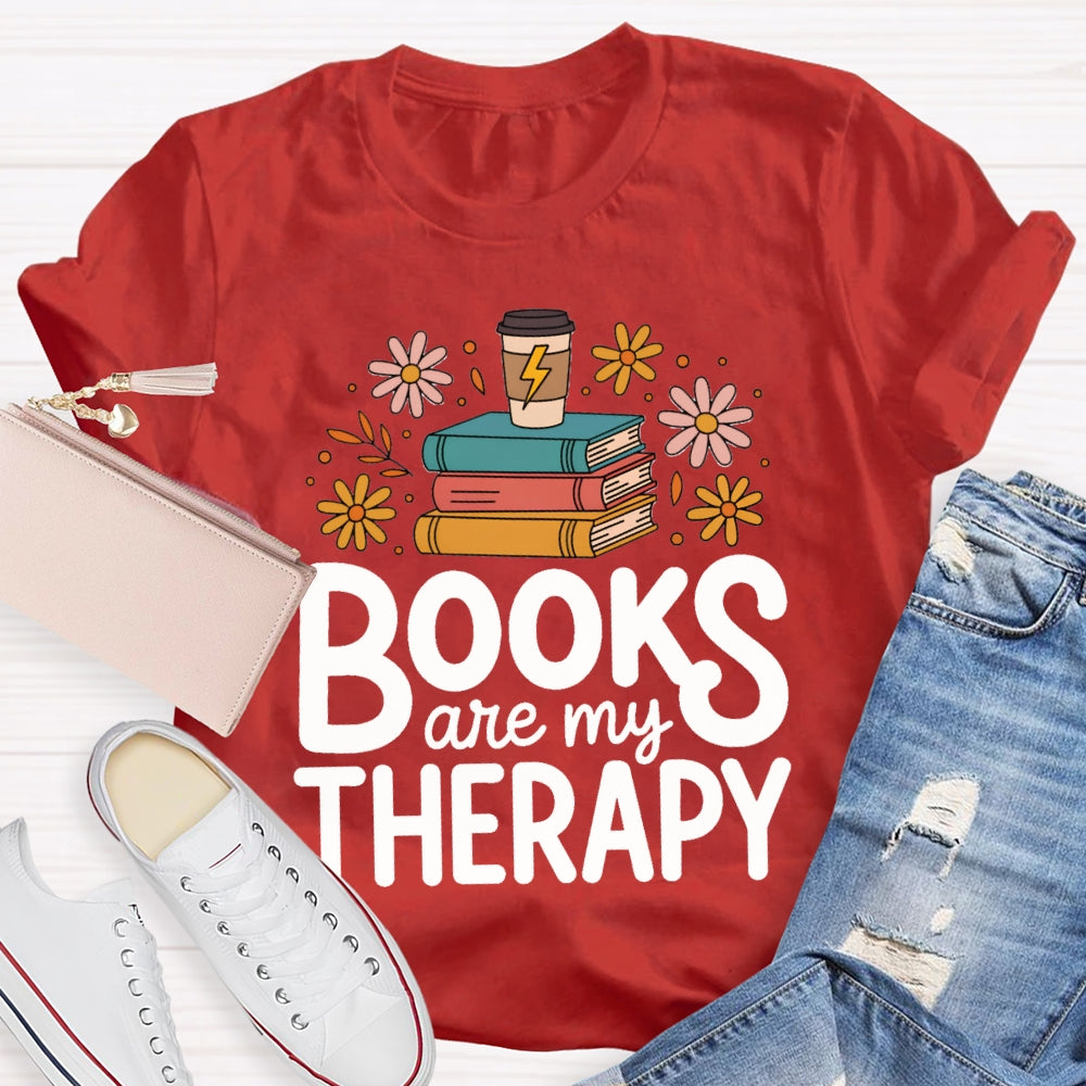Books Are My Therapy T-shirt