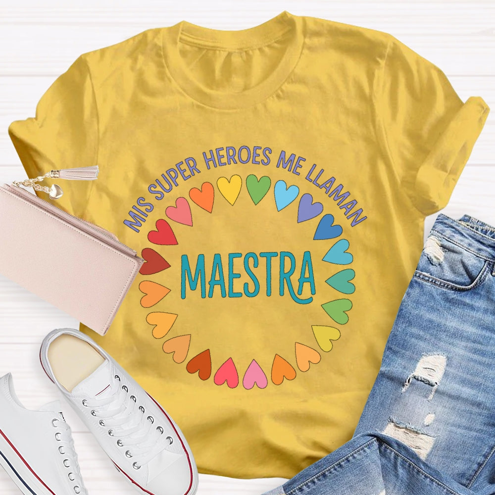 Mis Heroes Me Llaman Maestra Spanish Teacher  T-shirt