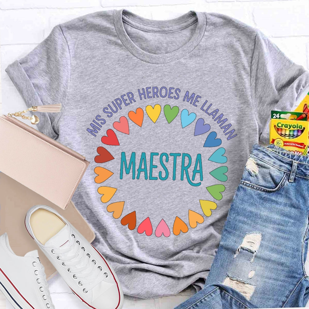 Mis Heroes Me Llaman Maestra Spanish Teacher  T-shirt