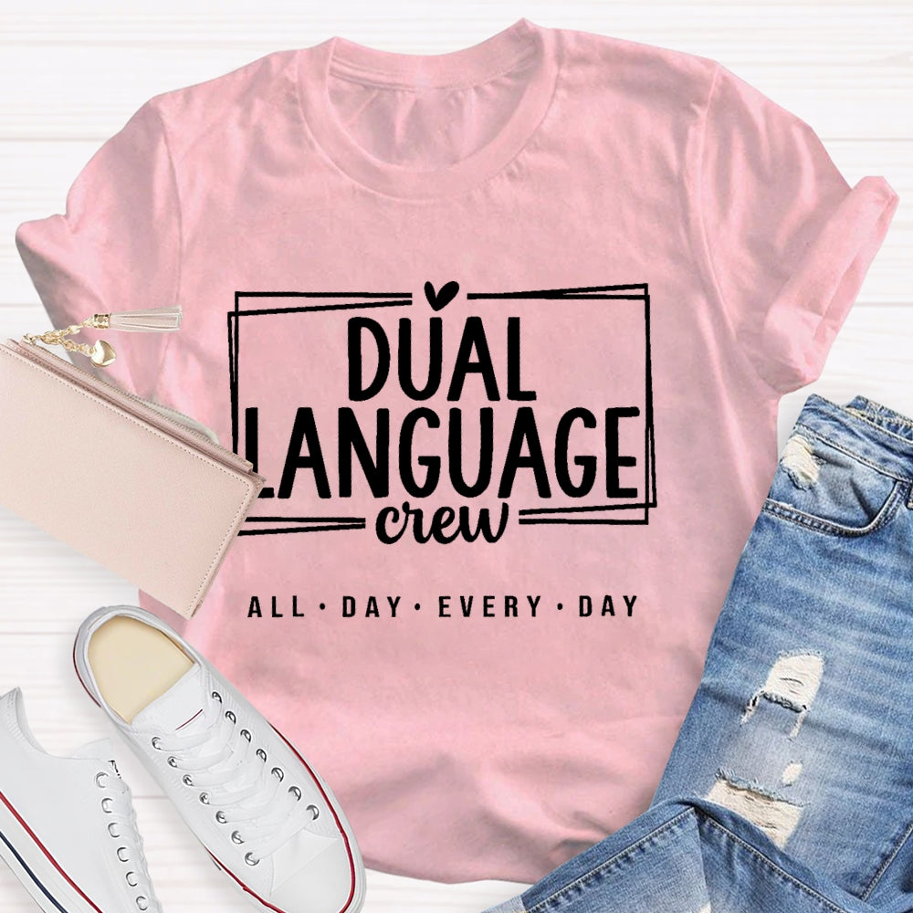 Dual Language All Day Every Day  T-shirt