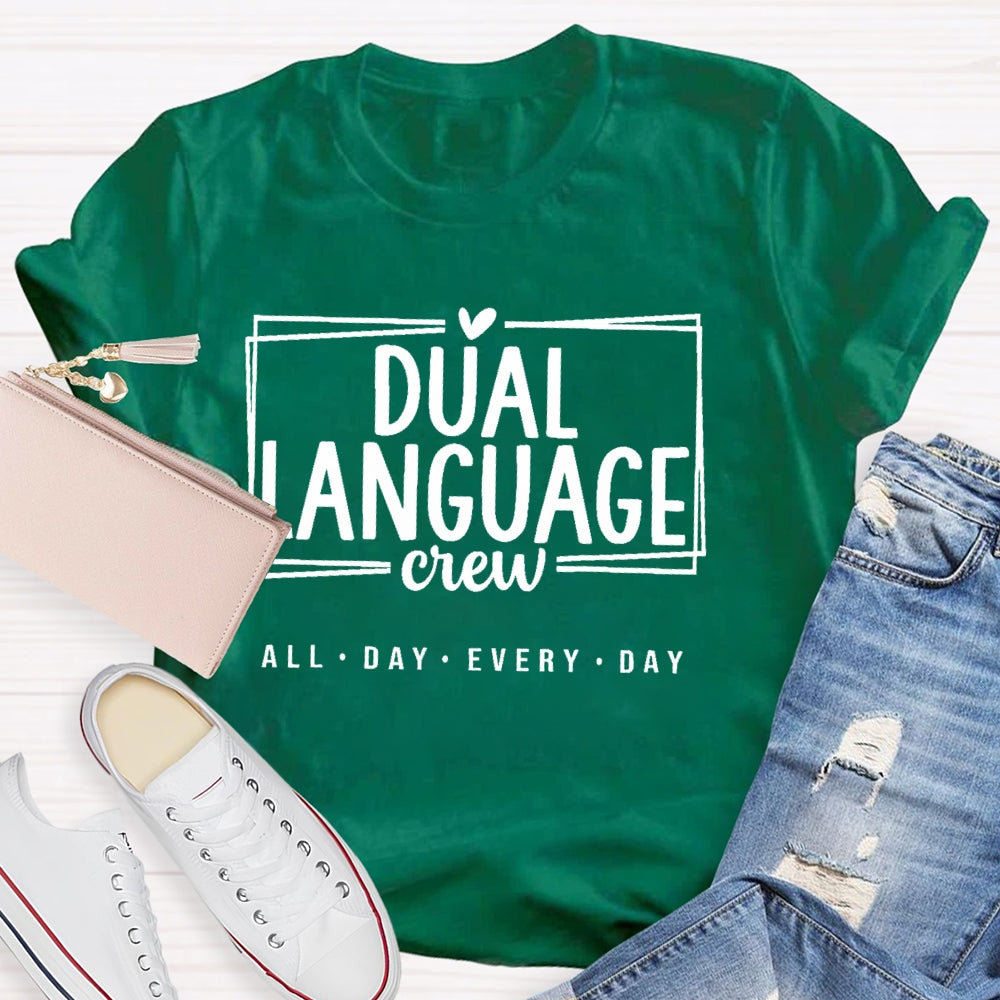 Dual Language All Day Every Day  T-shirt