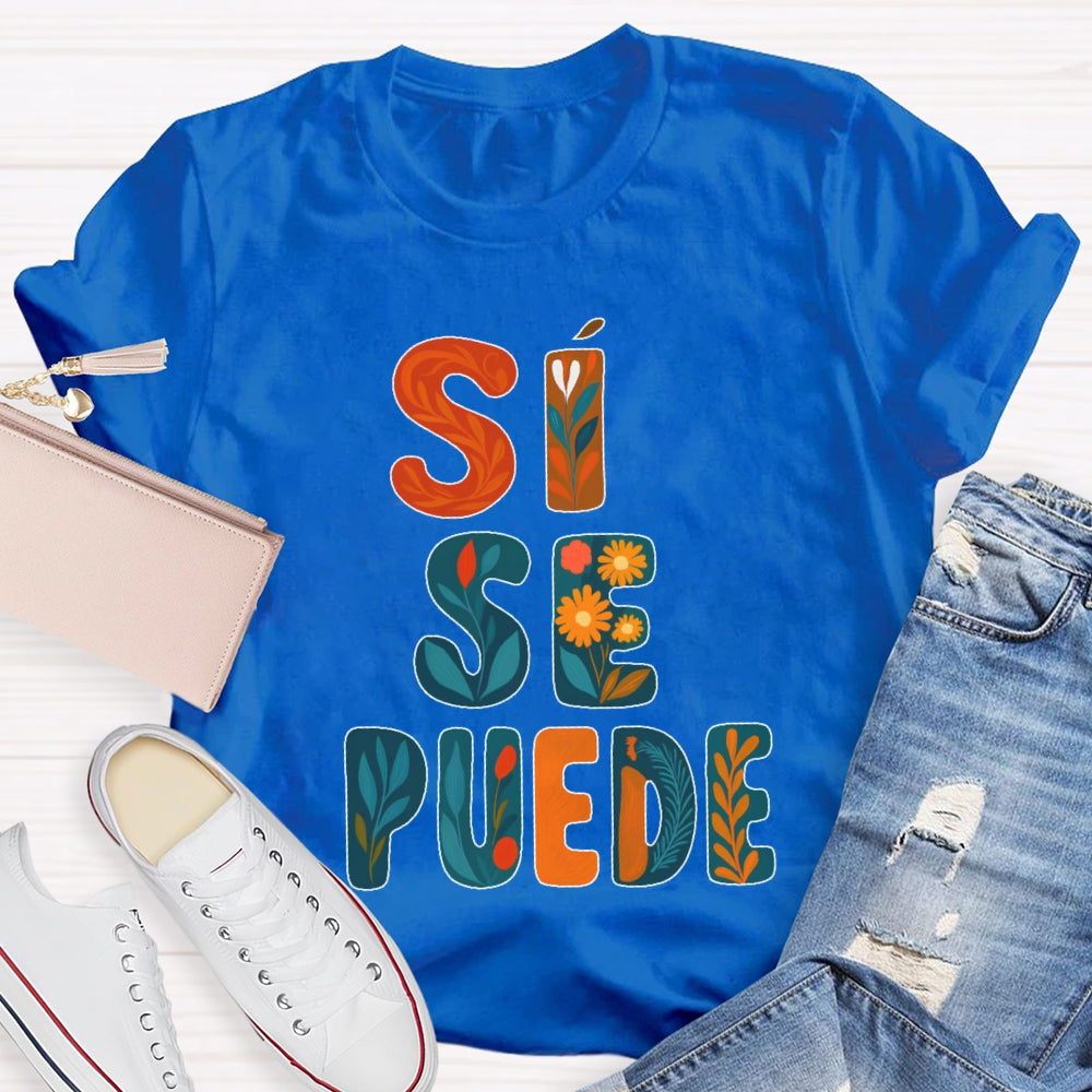 Si Se Puede T-shirt