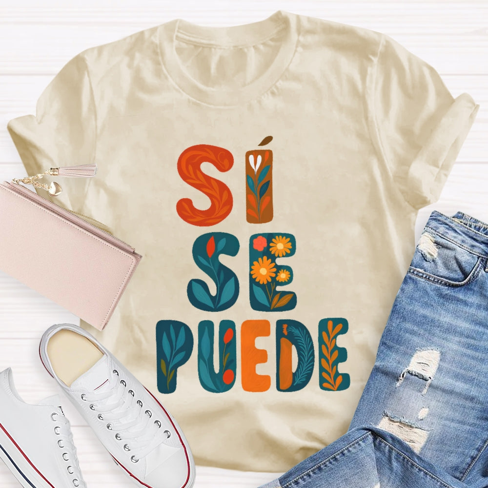 Si Se Puede T-shirt