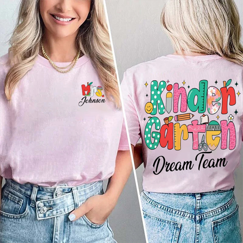 Personalized Name Kinder Garten Dream Team Color Fonts Double Printed T-shirt