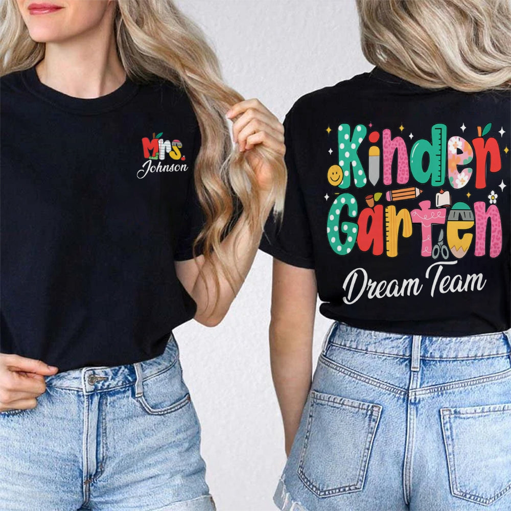 Personalized Name Kinder Garten Dream Team Color Fonts Double Printed T-shirt