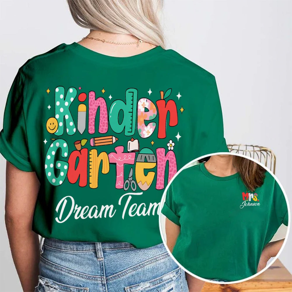 Personalized Name Kinder Garten Dream Team Color Fonts Double Printed T-shirt