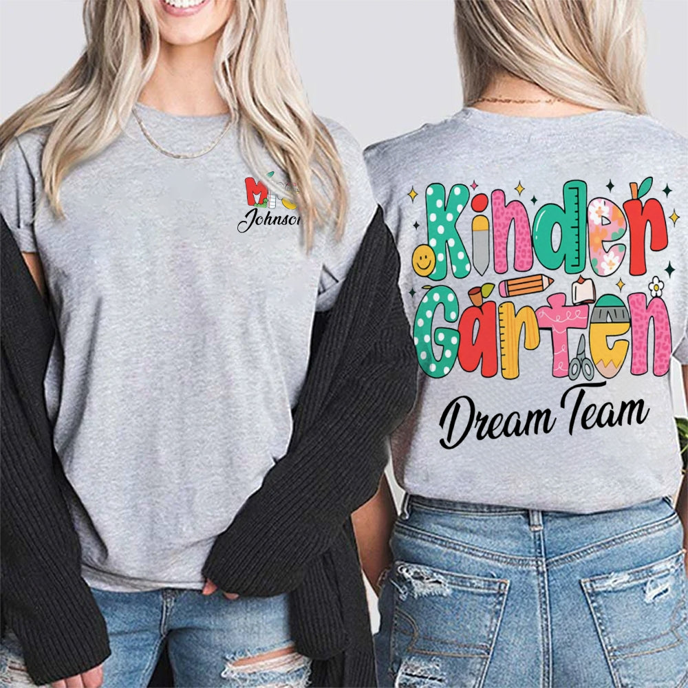Personalized Name Kinder Garten Dream Team Color Fonts Double Printed T-shirt