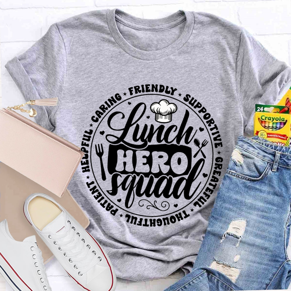Lunch Hero Squad Caring Friendly Supportive Grateful T-shirt