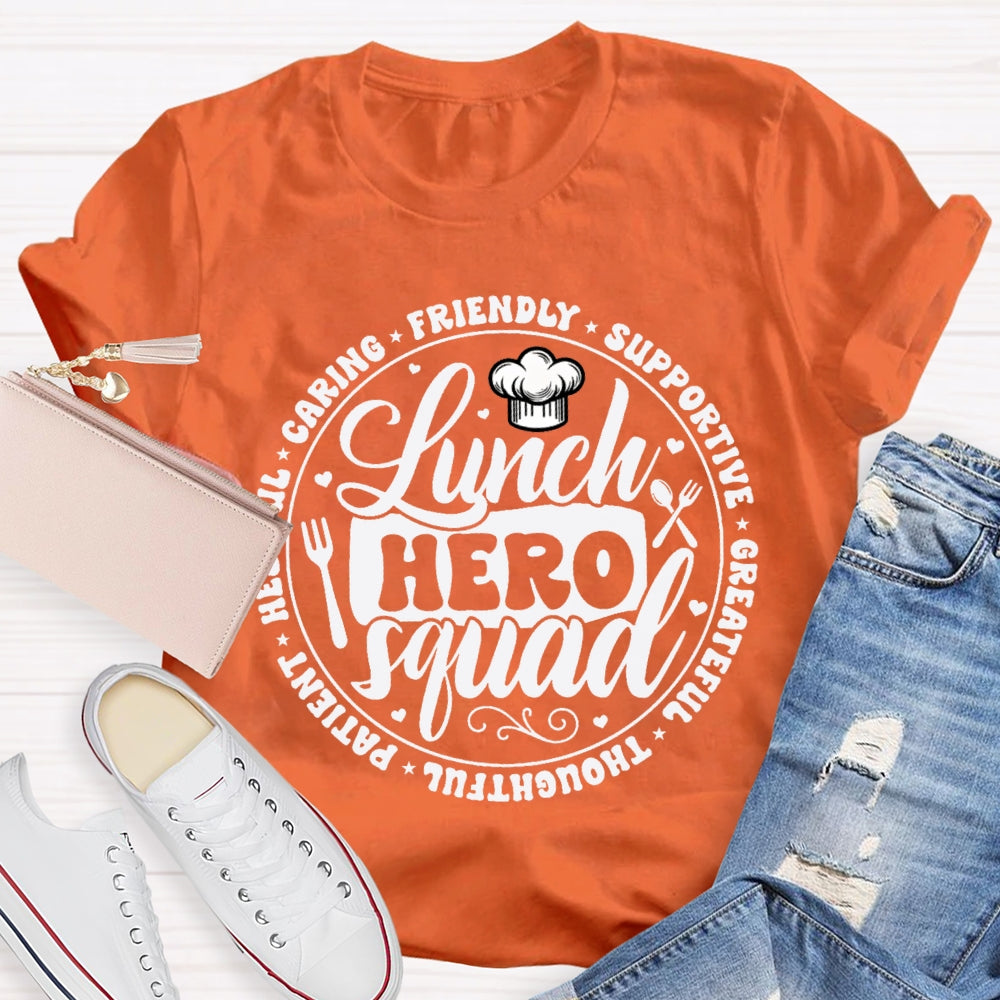 Lunch Hero Squad Caring Friendly Supportive Grateful T-shirt
