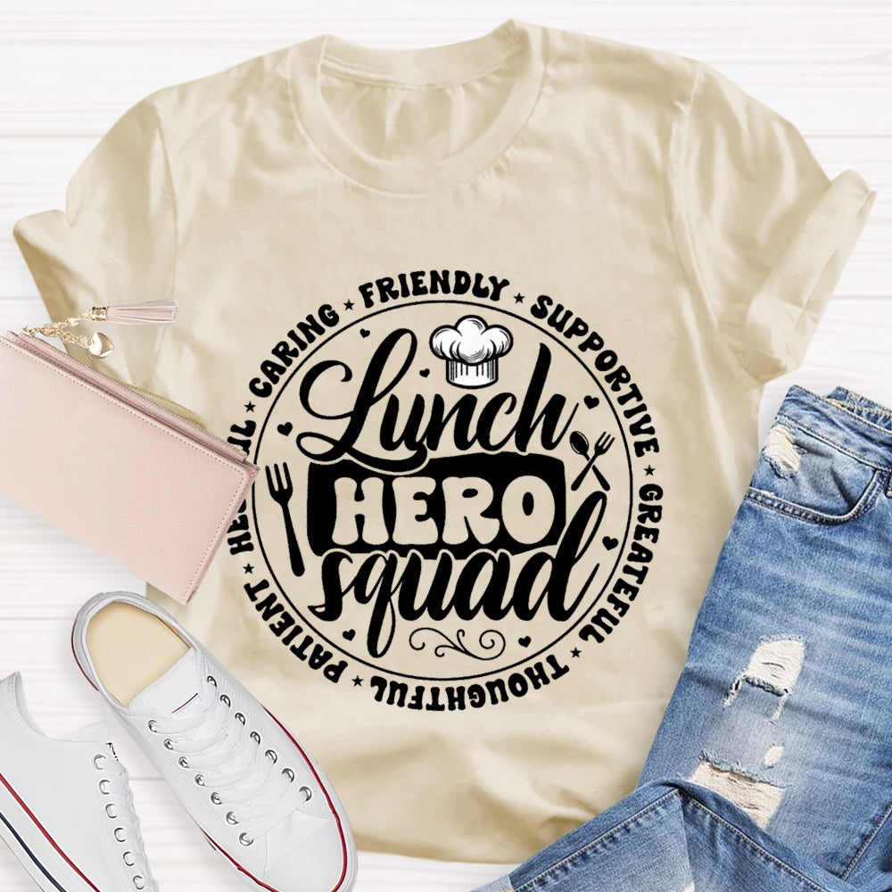 Lunch Hero Squad Caring Friendly Supportive Grateful T-shirt