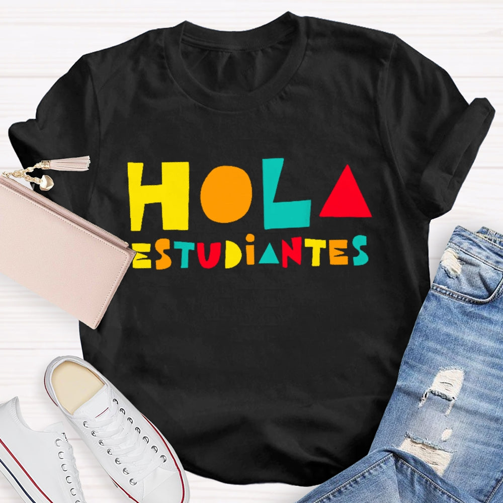 Hola Estudiantes Funny T-shirt
