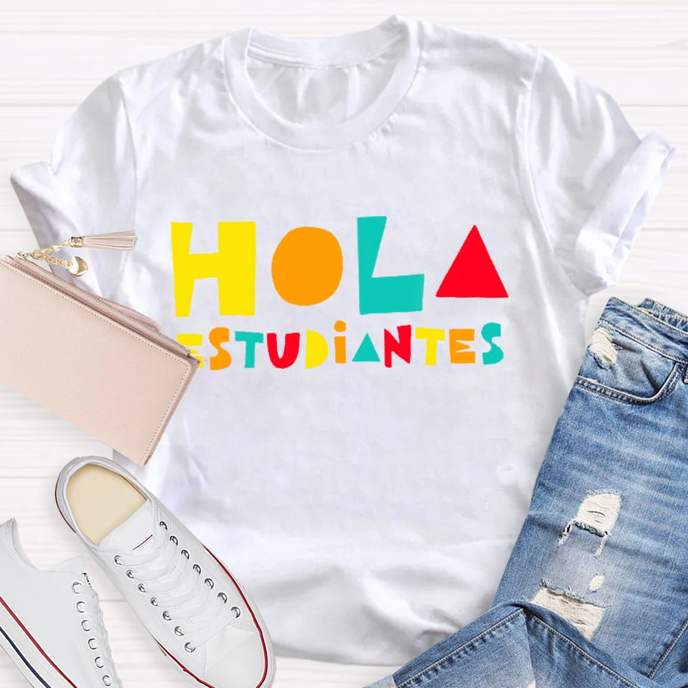 Hola Estudiantes Funny T-shirt