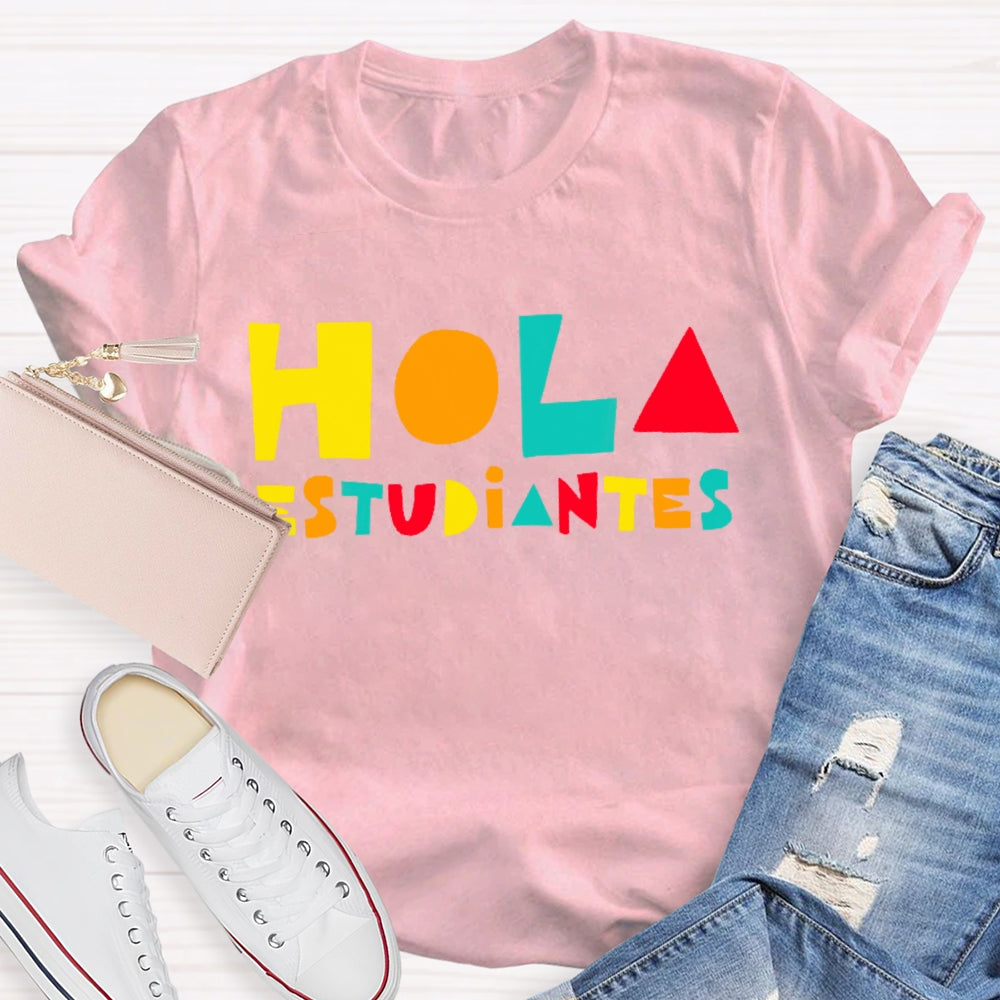 Hola Estudiantes Funny T-shirt