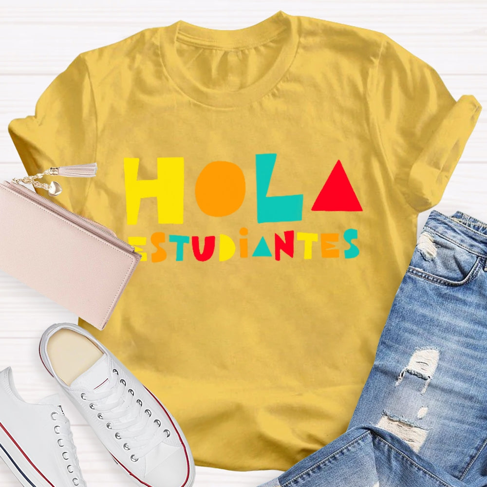 Hola Estudiantes Funny T-shirt