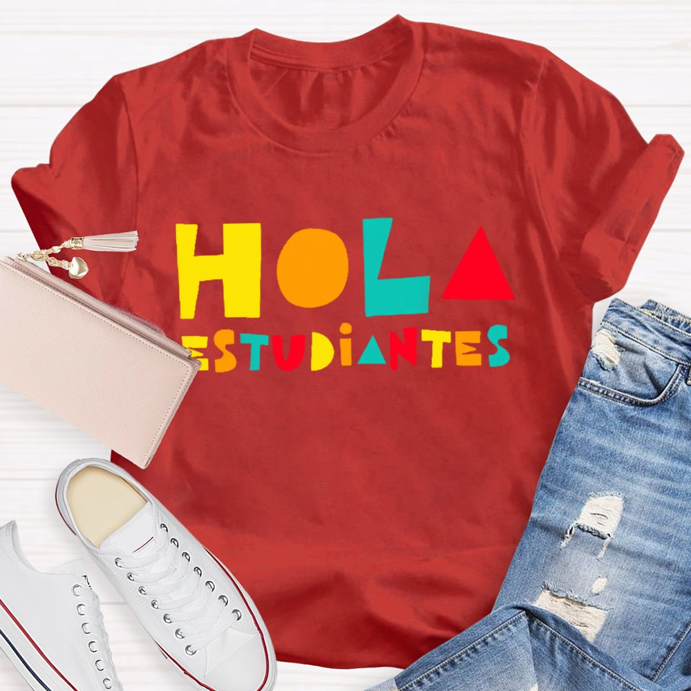 Hola Estudiantes Funny T-shirt