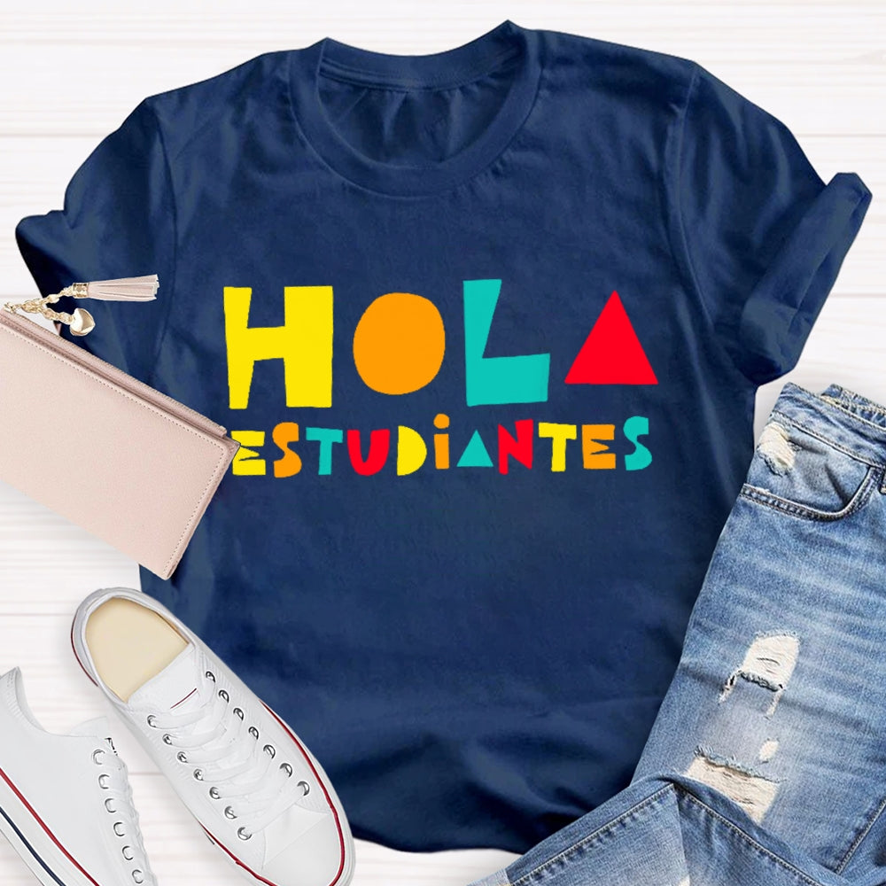 Hola Estudiantes Funny T-shirt
