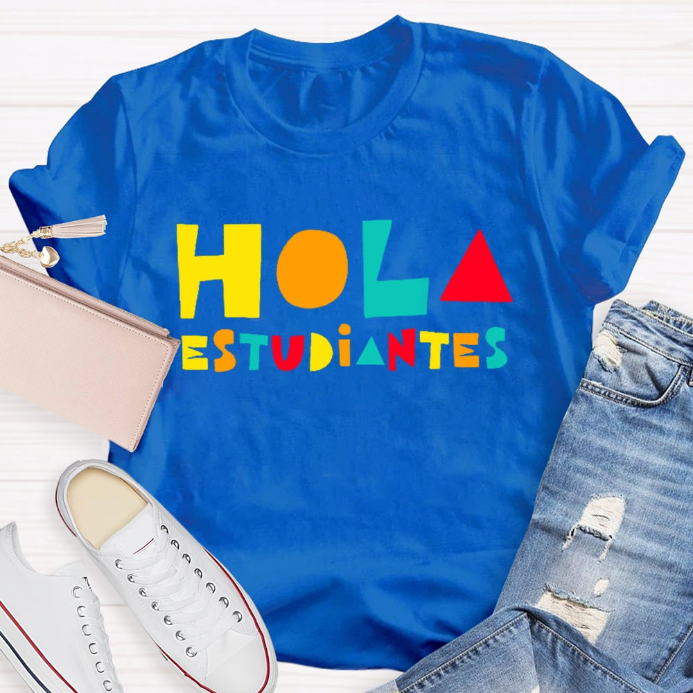 Hola Estudiantes Funny T-shirt