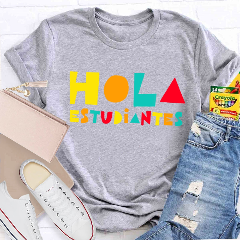 Hola Estudiantes Funny T-shirt