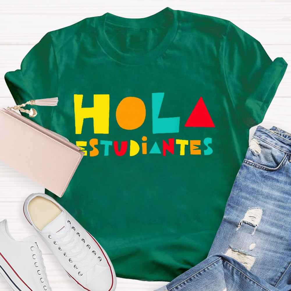 Hola Estudiantes Funny T-shirt