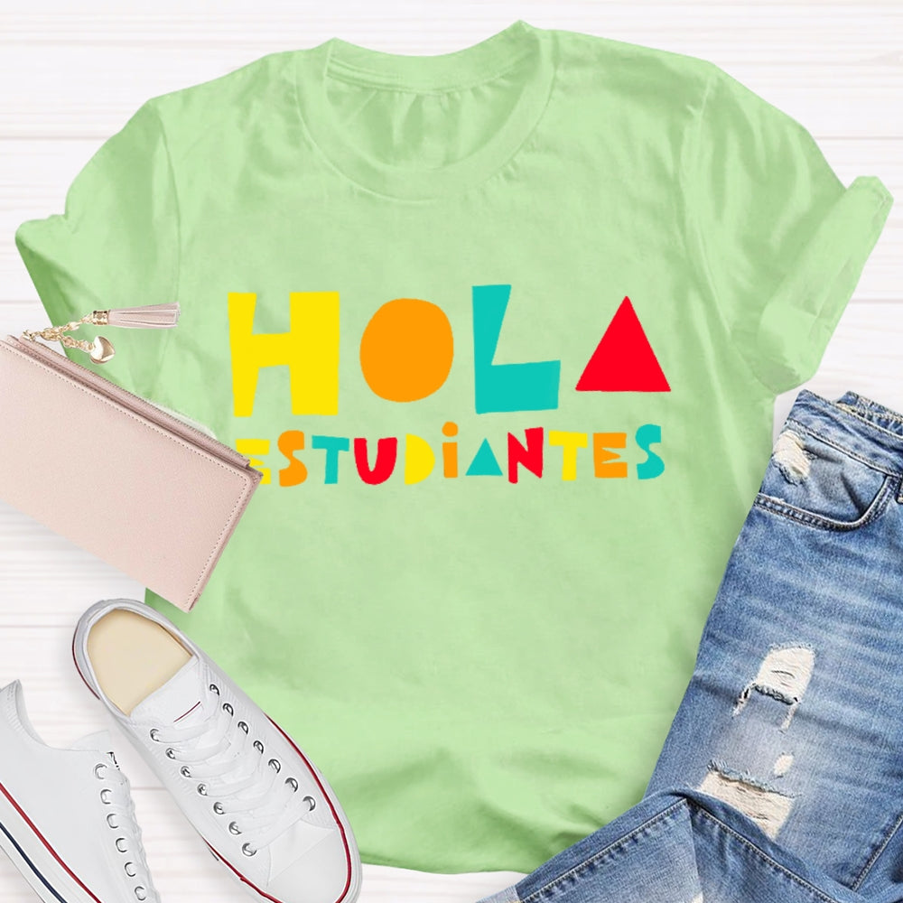 Hola Estudiantes Funny T-shirt