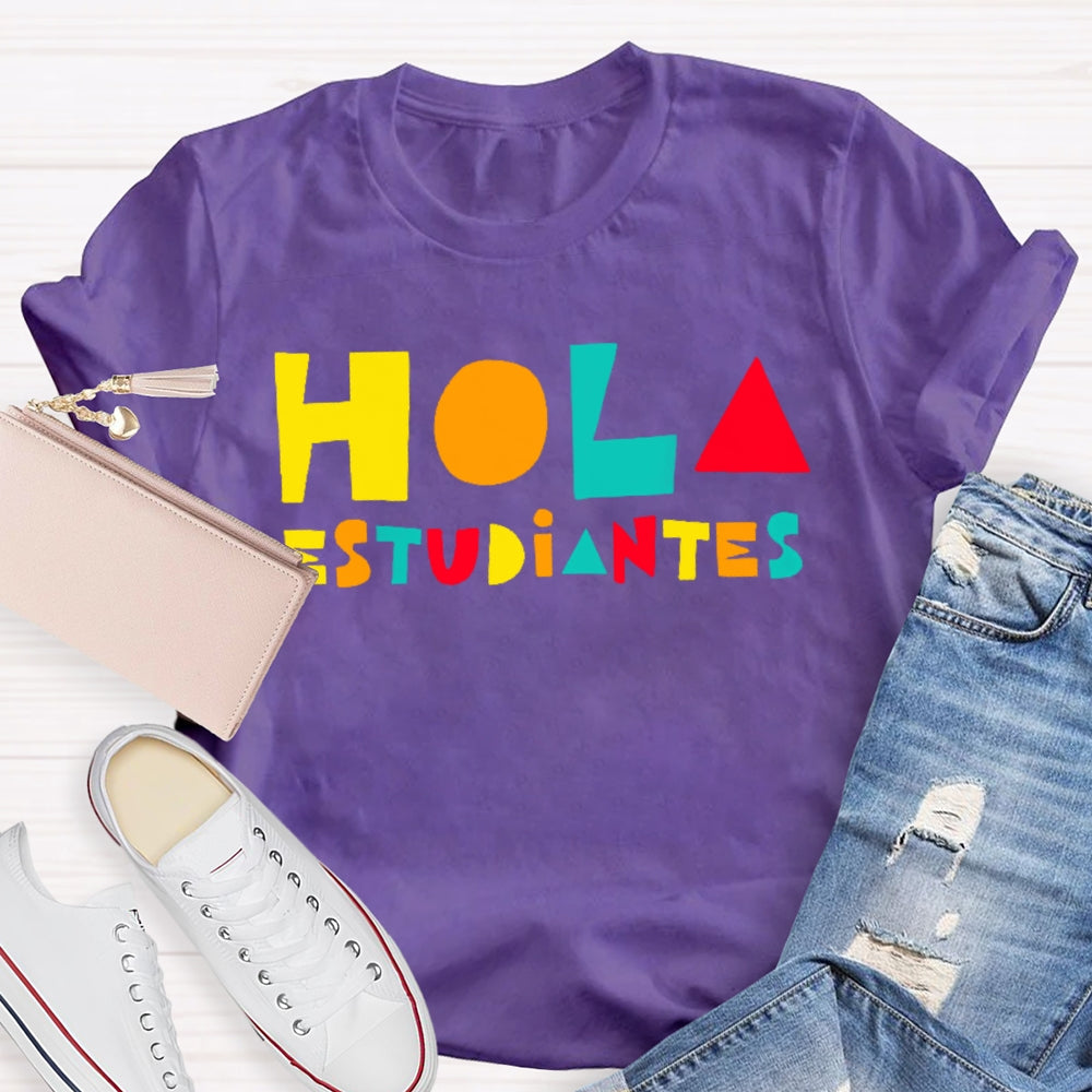 Hola Estudiantes Funny T-shirt