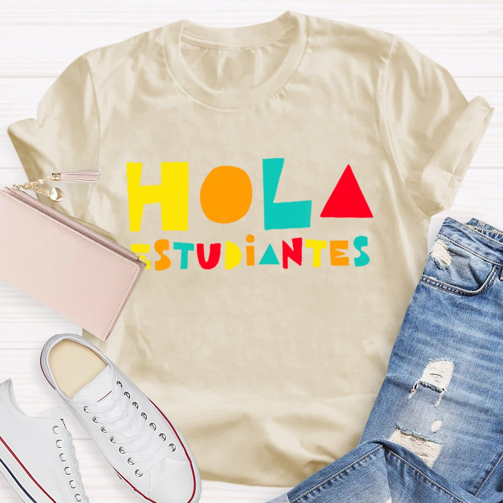 Hola Estudiantes Funny T-shirt