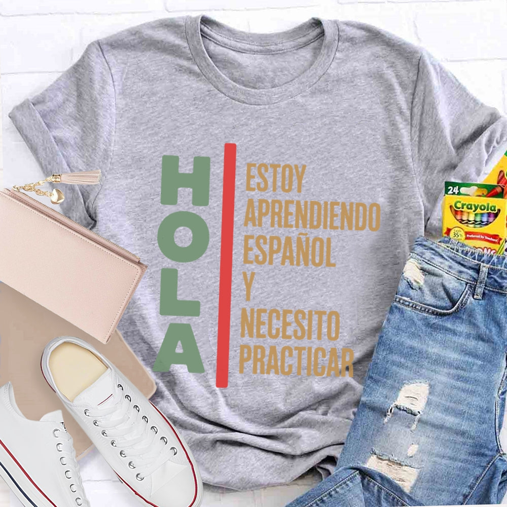 Funny Saying Hola Estoy Aprendiendo Español Learning Spanish T-shirt